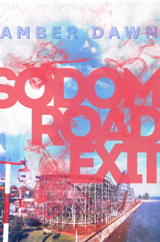 Book Cover of "Sodom Road Exit" by: Amber Dawn
