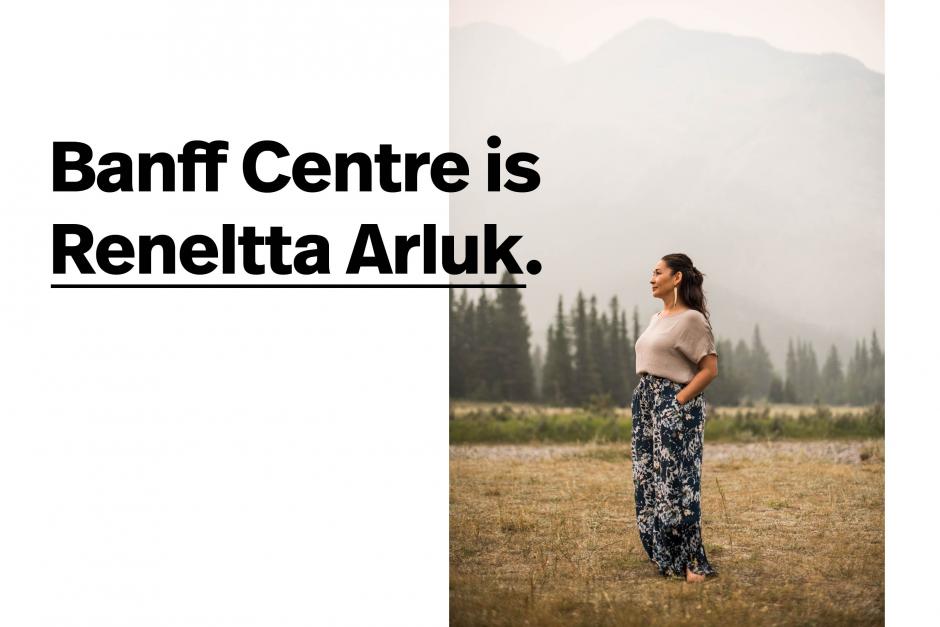 Photo of artist with a text overlay reading 'Banff Centre is reneltta arluk'