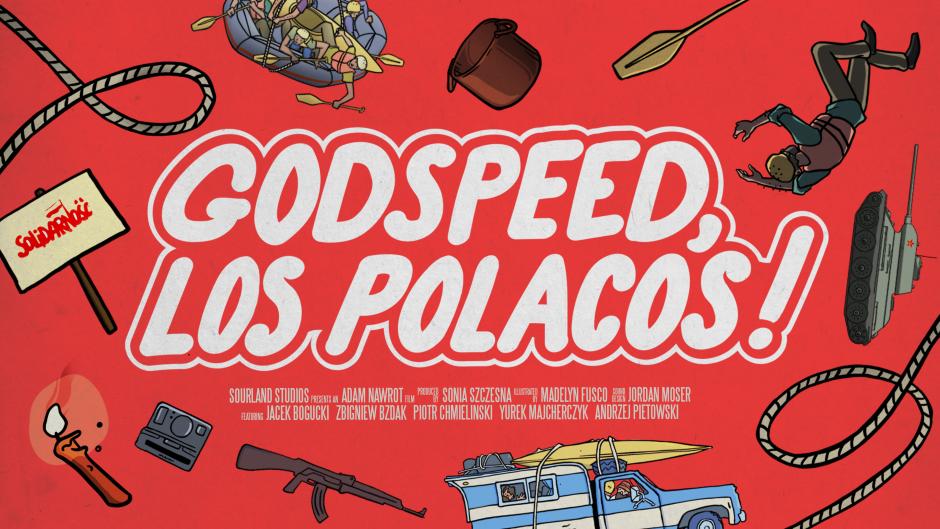 Godspeed, Los Polacos! Godspeed, Los Polacos!
