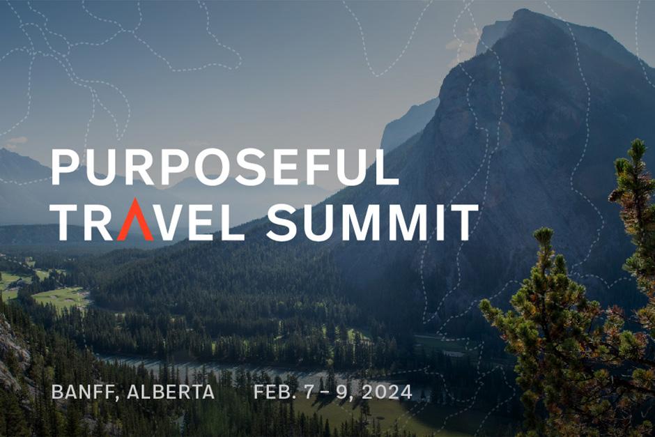 Banff Centre Presents Purposeful Travel Summit 2024