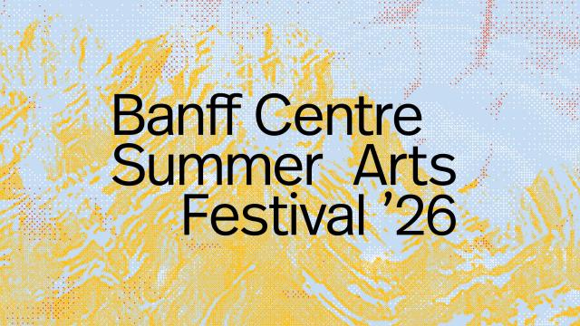 Banff Centre Summer Arts Festival Banner TEST