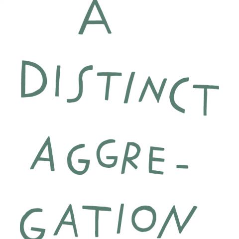 Aislinn Thomas and Finnegan Shannon, 'A distinct aggregation.' (2019). 