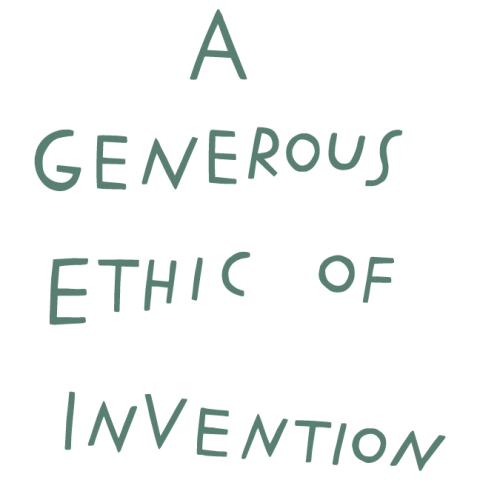 Aislinn Thomas and Finnegan Shannon, 'A generous ethic of invention.' (2019). 