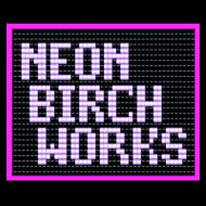 Neon Birch Works